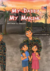 Children's book cover featuring a Marine in uniform with two children, titled "My Daddy, My Marine."