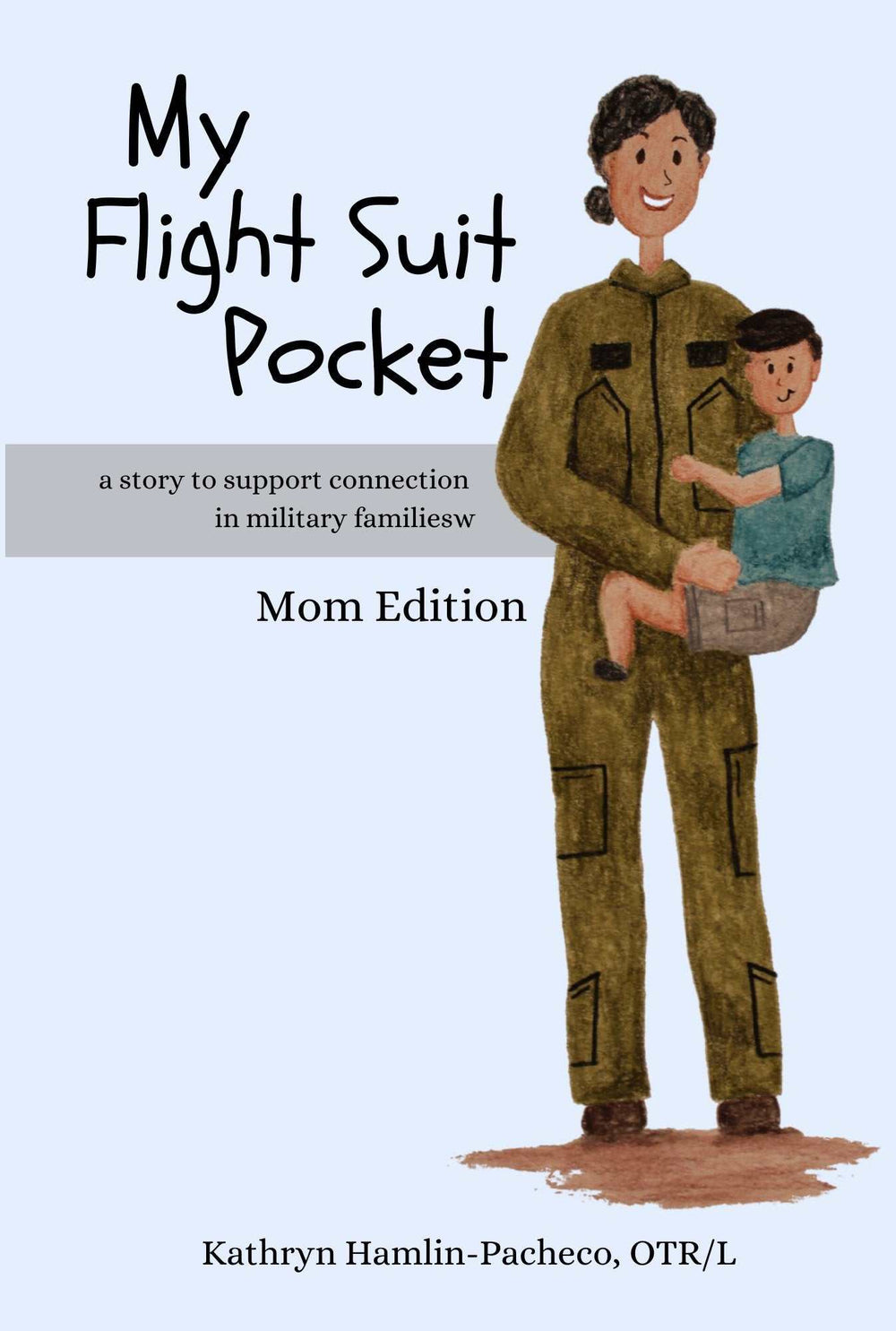 Children's book cover featuring a mother in a flight suit holding a child, titled "My Flight Suit Pocket, Mom Edition."