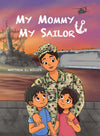 Children's book cover featuring a Navy sailor parent with two children, a ship and helicopter in the background, titled "My Mommy, My Sailor."