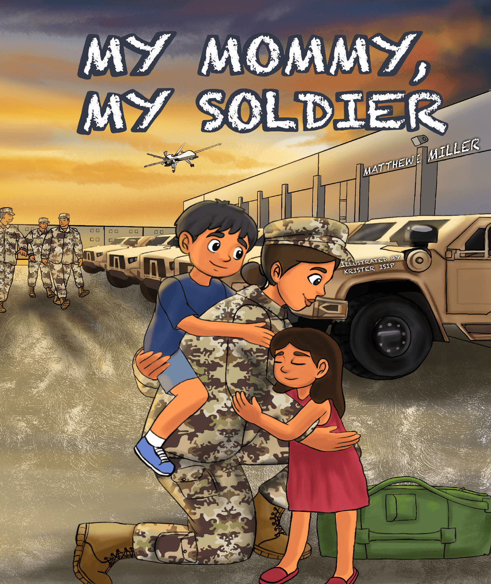 Children hugging their soldier mommy in front of military vehicles, cover of "My Mommy, My Soldier" children's book.