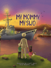 Children's book "My Mommy, My SWO: A Tribute to Navy Surface Warfare Officer Families" with illustrated Navy ship and family.