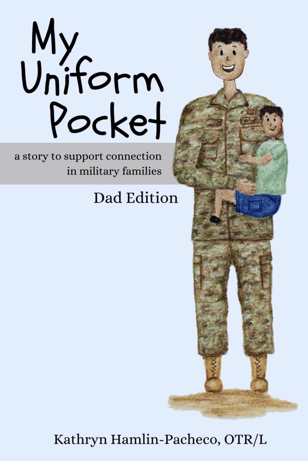 Children's book cover featuring a military dad and child for "My Uniform Pocket, Dad Edition".